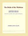 The Bride of the Mistletoe - James Lane Allen