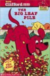 Clifford And The Big Leaf Pile - Norman Bridwell