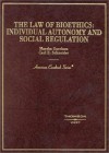 Garrison and Schneider's the Law of Bioethics: Individual Autonomy and Social Regulation (American Casebook Series) - Marsha Garrison