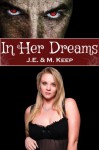 In Her Dreams (Incubus / BBW Romance) - J.E. Keep, M. Keep