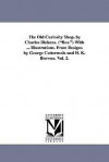 The Old Curiosity Shop, Vol. 2 - Charles Dickens