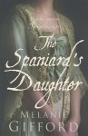 The Spaniard's Daughter - Melanie Gifford