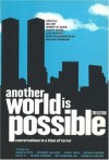 Another World Is Possible - Jee Kim, Walidah Imarisha, Jeremy Glick, Shaffy Moeel, Sanchez Luis, Beka Economopoulos