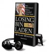 Losing Bin Laden: How Bill Clinton's Failures Unleashed Global Terror - Richard Miniter, Alan Sklar