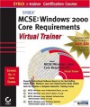 MCSE: Windows(r) 2000 Core Requirements E-Trainer [With 4 CDROM's] - Sybex, James Chellis, Paul Robichaux