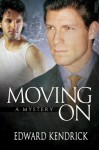 Moving On: A Mystery - Edward Kendrick