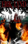 Silas Robb: Of Saints And Sinners (Silas Robb, #1) - Erik Lynd