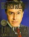 I Am America (And So Can You!) - Stephen Colbert