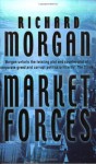 Market Forces - Richard K. Morgan