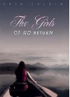 The Girls of No Return - Erin Saldin