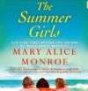 The Summer Girls: Book One of the Lowcountry Summer Trilogy - Mary Alice Monroe