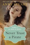 Never Trust a Pirate - Anne Stuart