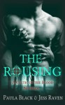 The Rousing: A Celtic in the Blood Novella - Paula Black;Jess Raven