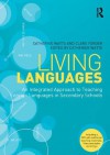 Living Languages: An Integrated Approach to Teaching Foreign Languages in Secondary Schools - Catherine Watts, Clare Forder