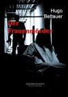 Der Frauenmörder (German Edition) - Hugo Bettauer