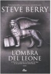 L'ombra del leone - Steve Berry, Elisa Villa