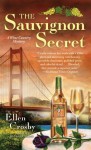 The Sauvignon Secret: A Wine Country Mystery (Wine Country Mysteries) - Ellen Crosby