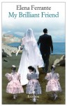 My Brilliant Friend (Neapolitan Novels Book 1) - Elena Ferrante