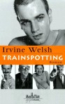 Trainspotting - Irvine Welsh