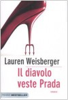 Il diavolo veste Prada - Lauren Weisberger, Roberta Corradin