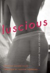 Luscious: Stories of Anal Eroticism - Alison Tyler, Tristan Taormino