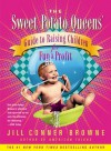 The Sweet Potato Queens' Guide to Raising Children for Fun and Profit - Jill Conner Browne