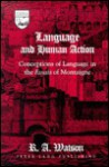 Language and Human Action: Conceptions of Language in the Essais of Montaigne - Richard A. Watson