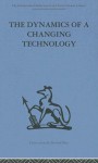 The Dynamics of a Changing Technology: A Case Study in Textile Manufacturing - Peter J. Fensham