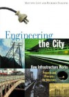 Engineering the City: How Infrastructure Works - Matthys Levy, Richard Panchyk