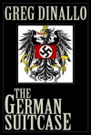 The German Suitcase - Greg Dinallo