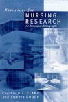 Resources for Nursing Research: An Annotated Bibliography - Cynthia Clamp, Stephen Gough