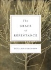 The Grace of Repentance (Redesign) (Today's Issues) - Sinclair B. Ferguson