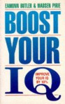 Boost Your IQ: Improve Your IQ By 10% - Eamonn Butler, Madsen Pirie