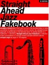 Straight Ahead Jazz Fakebook: B-Flat Edition - Music Sales