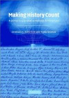 Making History Count: A Primer in Quantitative Methods for Historians - Charles H. Feinstein