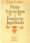 Książka Pieśni księcia Jana i Katarzyny Jagiellonki - Eino Leino