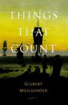 Things That Count - Gilbert Meilaender