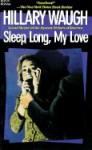 Sleep Long, My Love - Hillary Waugh