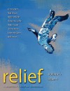 Relief: A Quarterly Christian Expression Volume 2 Issue 4 - Kimberly M. Culbertson, Lisa Ohlen Harris, Amanda C. Bauch