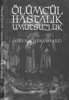 Ölümcül Hastalık Umutsuzluk - Søren Kierkegaard