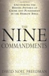 The Nine Commandments: Uncovering the Hidden Pattern of Crime and Punishment in the Hebrew Bible - David Noel Freedman