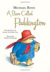 A Bear Called Paddington (Paddington book 1) - Michael Bond, Peggy Fortnum