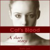Cat's Blood: A short story of redemption... and vampires. - Barb Lee, Gary Dikeos