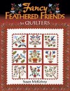 Fancy Feathered Friends for Quilters - Susan McKelvey