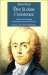 Être là dans l'existence - Jean Paul, Pierre Deshusses