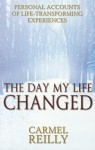 The Day My Life Changed - Carmel Reilly