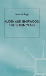 Auden And Isherwood: The Berlin Years - Norman Page