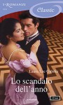 Lo scandalo dell'anno (I Romanzi Classic) - Laura Lee Guhrke, Maria Luisa Cesa Bianchi