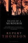 Death of a Murderer. Rupert Thomson - Rupert Thomson