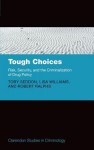 Tough Choices: Risk, Security and the Criminalization of Drug Policy - Toby Seddon, Lisa Williams, Roberts Ralphs